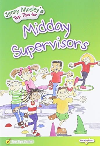Jenny Mosley's Top Tips for Midday Supervisors