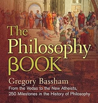 The Philosophy Book: From the Vedas to the New Atheists, 250 Milestones in the History of Philosophy (Union Square & Co. Milestones)