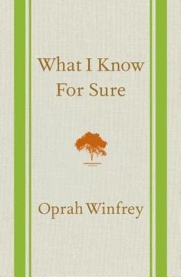 { What I Know for Sure } By Winfrey, Oprah ( Author ) 09-2014 [ Hardcover ]