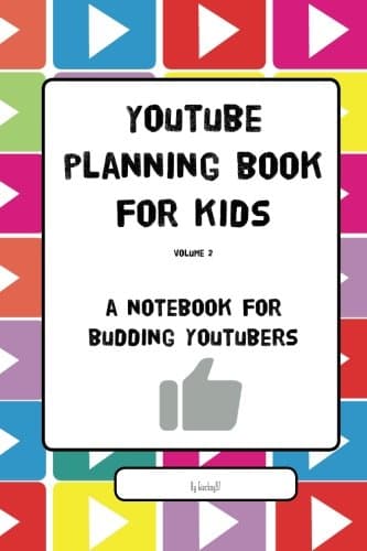 YouTube Planning Book for Kids Vol. II: a notebook for budding YouTubers: Volume 2 (YouTube Planning Books for Kids)