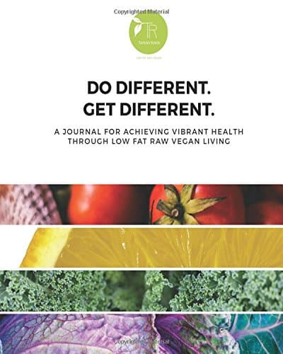Do Different. Get Different.: A Journal for Achieving Vibrant Health through Low Fat Raw Vegan Living