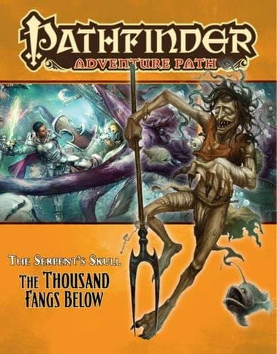 Pathfinder Adventure Path: The Serpent’s Skull Part 5 - The Thousand Fangs Below (Pathfinder Adventure Path, 41)