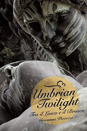 Umbrian Twilight: Tra il Lusco e il Brusco