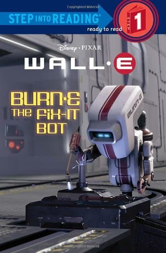 BURN-E the Fix-It Bot (Disney/Pixar WALL-E) (Step into Reading)