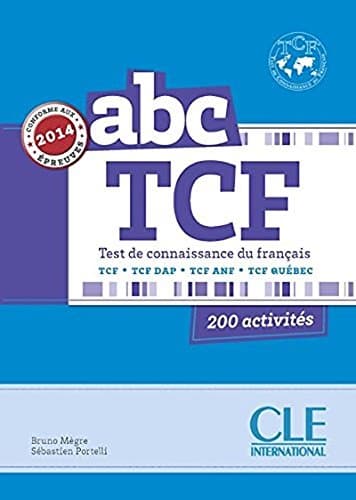 abc TEF test de connaissance du francais - TFC TFC DAP TFC Quebec TFC ANP - livre + CD (French Edition)