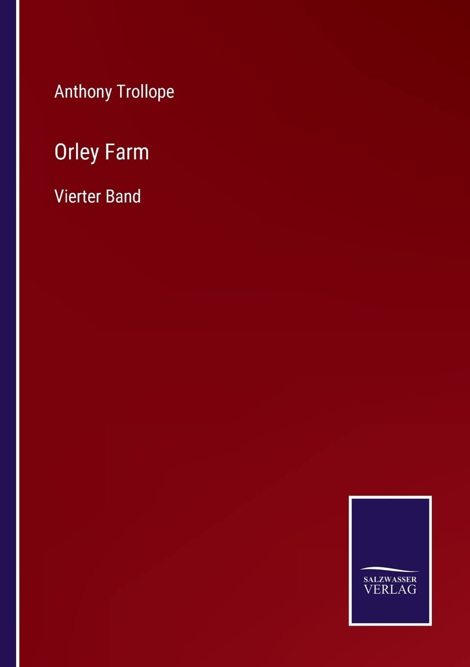 Orley Farm: Vierter Band