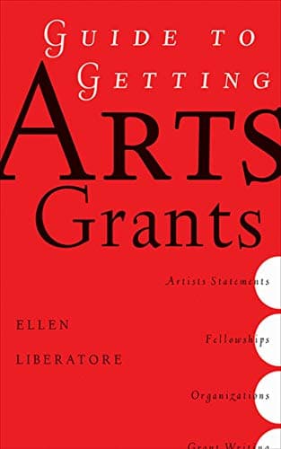 Guide to Getting Arts Grants Paperback – August 1, 2006
