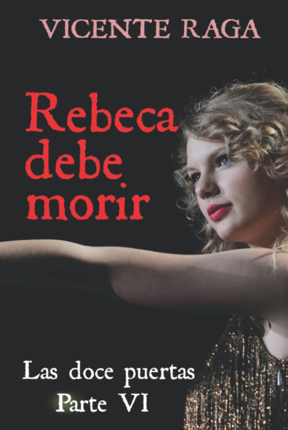 Rebeca debe morir: Las doce puertas parte VI
