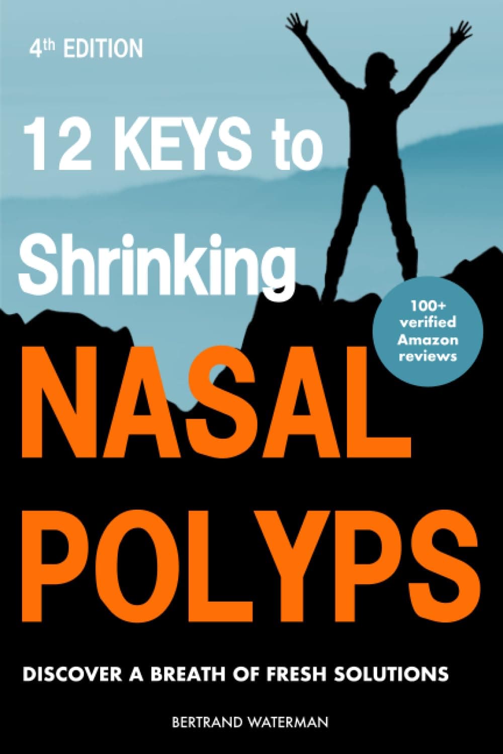 12 keys to Shrinking Nasal Polyps: Real Experience, Solutions and Results