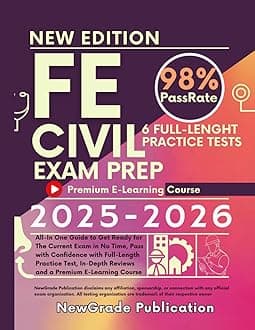 FE Civil Exam Prep 2025-2026: All-In One Guide to Get Ready for The Current Exam in No Time, Pass with Confidence with Full-Length Practice Test, In-Depth Reviews and a Premium E-Learning Course Paperback – Full length, 5 February 2025