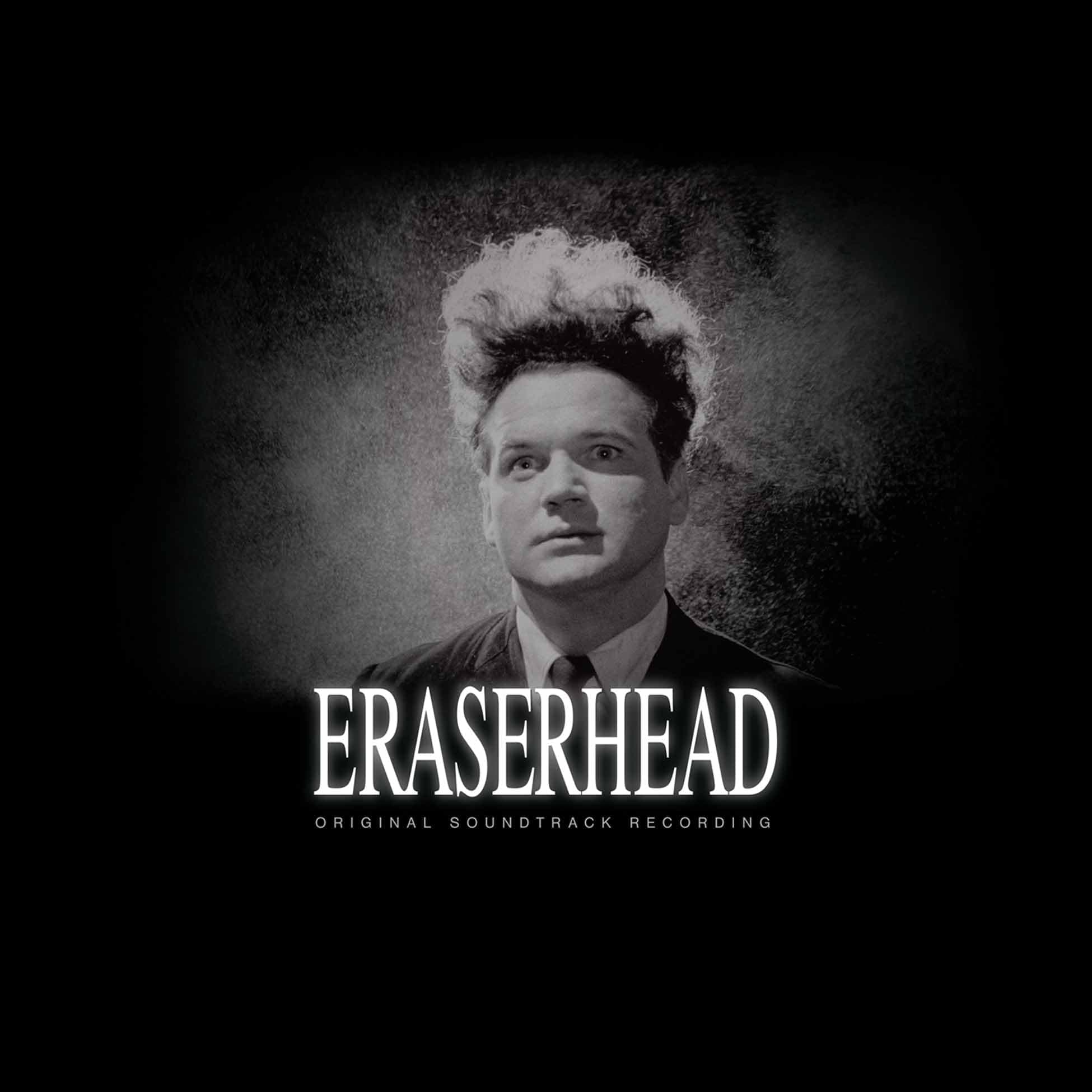 ERASERHEAD: ORIGNAL SOUNDTRACK RECORDING