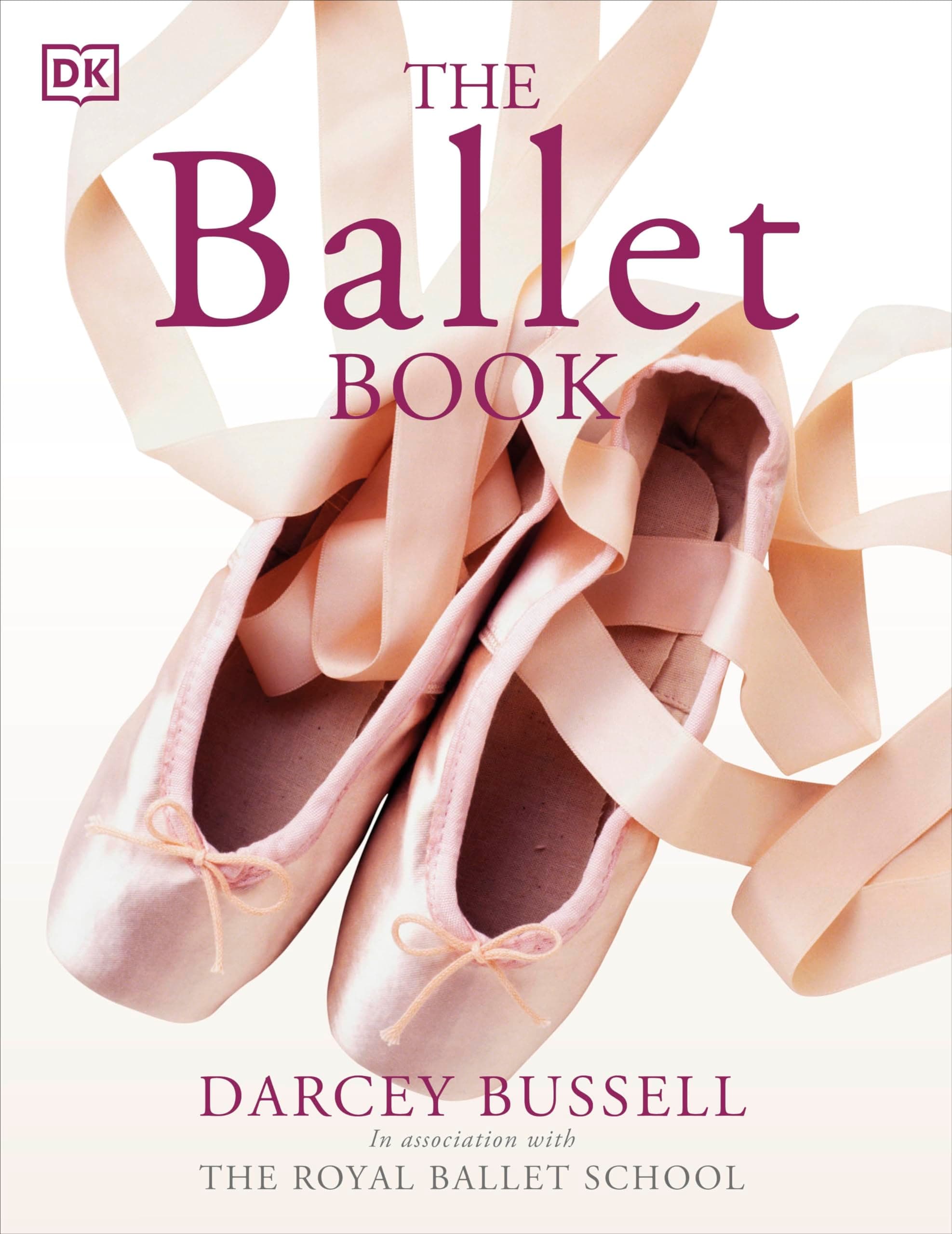 DARCEY BUSSELLThe Ballet Book
