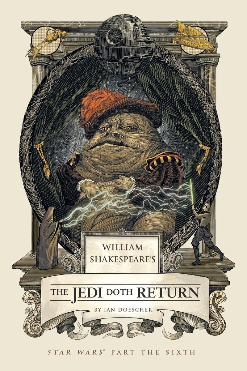 William Shakespeare's The Jedi Doth Return: Star Wars Part the Sixth