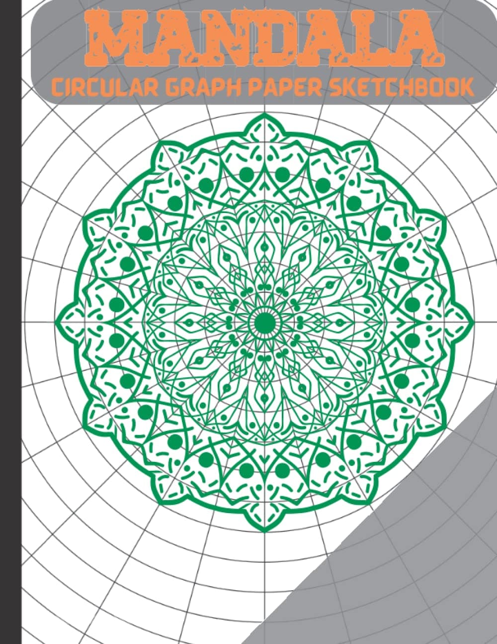 MANDALA Drawing Practice Artbook: Polar Coordinate Graph Paper| Circular Grid Mandala Exercise Sketchbook| 15 Degree Angles, 1/2-Inch Radials On ... Primary Spokes 24| 8.5" x 11", 120 Pages
