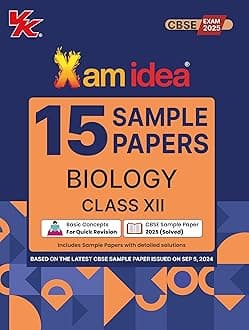 Xamidea Class 12 Biology Sample Papers for 2025 Board Exams | 15 Latest Papers Based on CBSE Sample Paper issued on Sept 2024 Unknown Binding – 31 August 2024