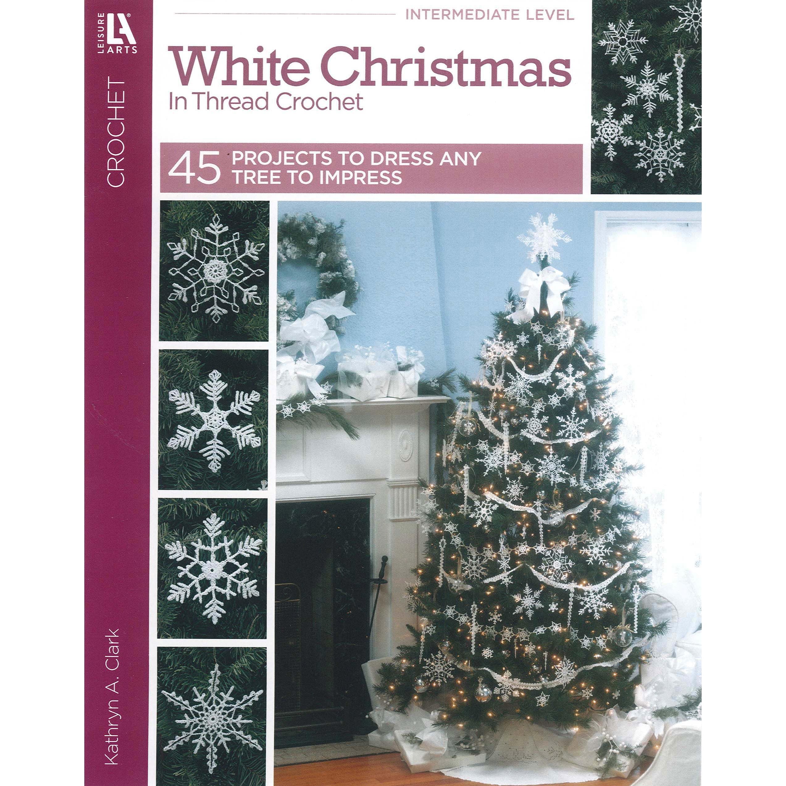 Kathryn A. ClarkWhite Christmas in Thread Crochet-47 Designs include Garlands, Tree Toppers, Skirts, and Ornaments.