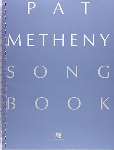 Pat Metheny Song Books: Lead Sheets