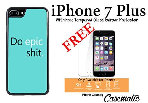 iPhone Case Do Epic Shit Plastic Black Phone Case For Apple iPhone 7 Plus With Free .33 mm Premium Tempered Glass Screen Protector by Casematic