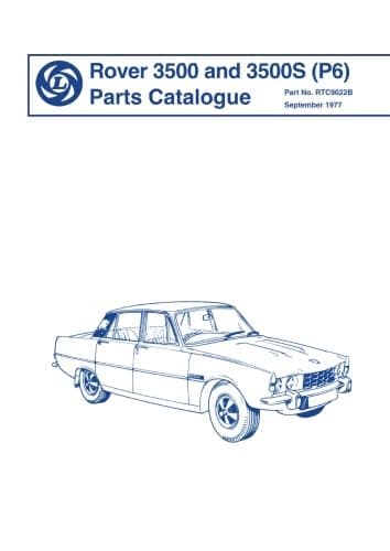 Rover 3500 and 3500S (P6 ) Parts Catalogue: RTC9022B Paperback – January 9, 1977