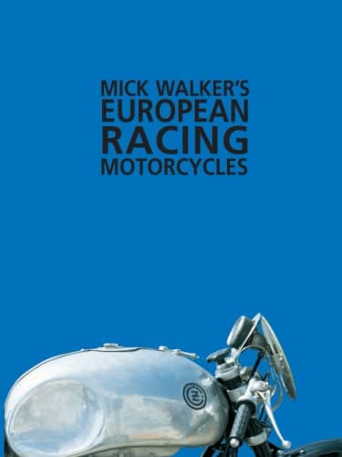 Mick Walker's European Racing Motorcycles (Redline Motorcycles) Paperback – May 29, 2000