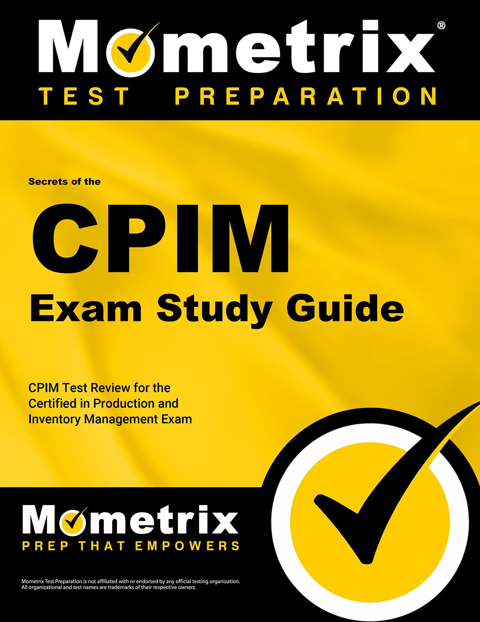 CPIM Exam Secrets Study Guide, Parts 1 Through 3: CPIM Test Review for the Certified in Production a