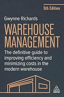 Warehouse Management: The Definitive Guide to Improving Efficiency and Minimizing Costs in the Modern Warehouse Hardcover β 3 Feb. 2025